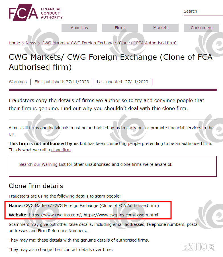 11月27日，英国金融行为监管局（FCA）警告了一家名为CWG Markets/ CWG Foreign Exchange的克隆实体。这家克隆公司冒充受FCA监管的合法公司，即外汇和差价合约交易商CWG Markets。